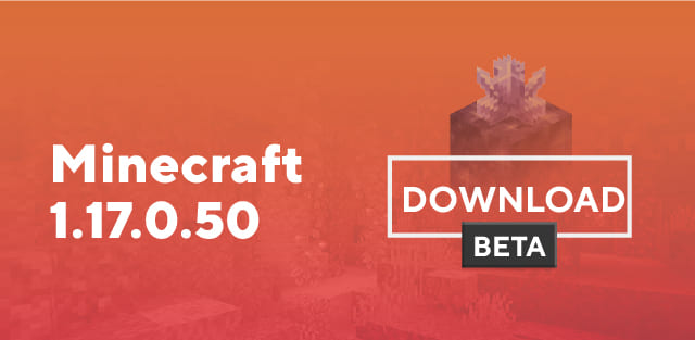 Minecraft PE 1.17.0.50 [Beta]