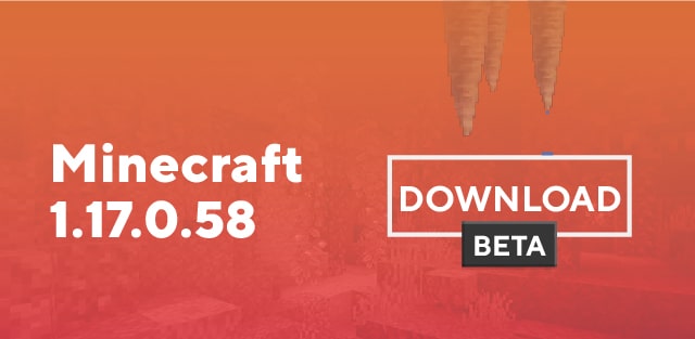 Minecraft PE 1.17.0.58 [Beta]